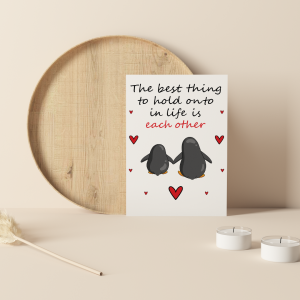 The Best Thing to Hold Onto in Life Is Each Other – Cute Penguin Couple Greeting Card | Romantic Anniversary & Valentine Card