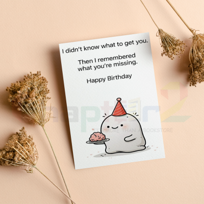funny birthday greeting card featuring cartoon character offering a brain and humorous quote