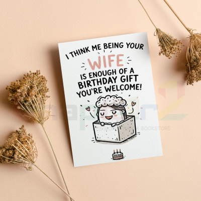 funny birthday greeting card for husband featuring wife in a gift box and humorous quote